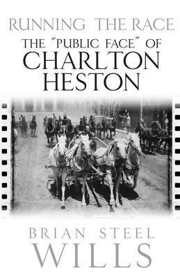 Cover: 9781611216288 | Running the Race: The "Public Face" of Charlton Heston | Wills | Buch