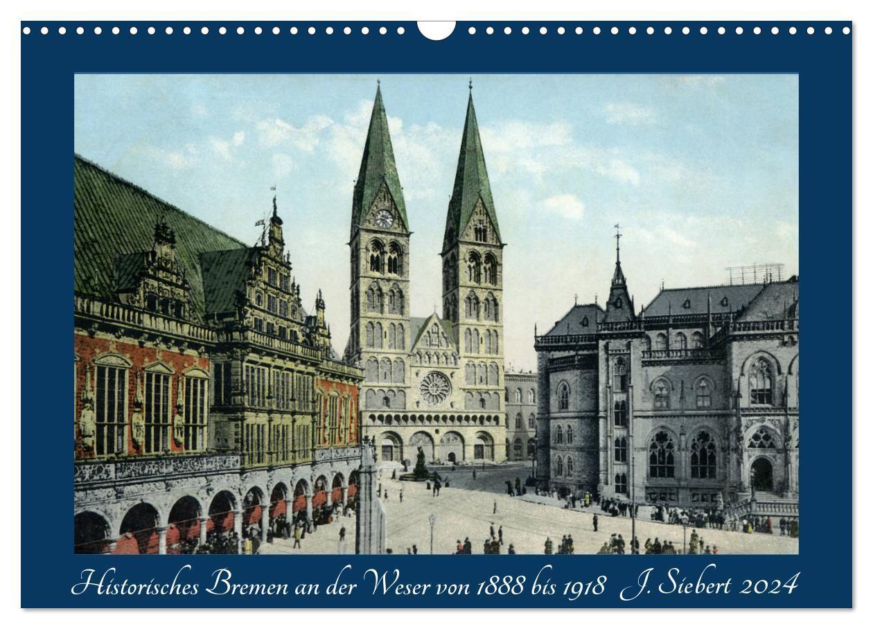 Cover: 9783383033056 | Historisches Bremen an der Weser von 1888 bis 1918 (Wandkalender...