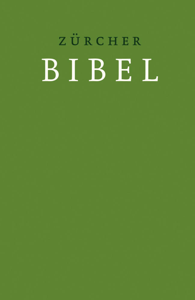 Cover: 9783859952560 | Zürcher Bibel - Übersetzung 2007, Hardcover grün | Buch | 2019