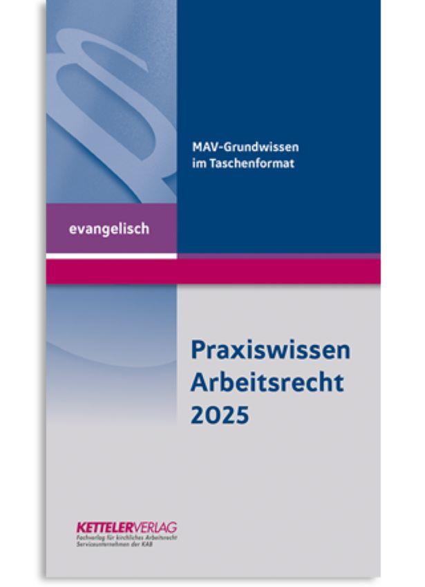 Cover: 9783944427553 | Praxiswissen Arbeitsrecht 2025 evangelisch | Detlev Fey | Broschüre