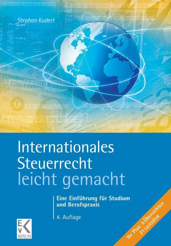 Cover: 9783874403801 | Internationales Steuerrecht - leicht gemacht. | Stephan Kudert | Buch