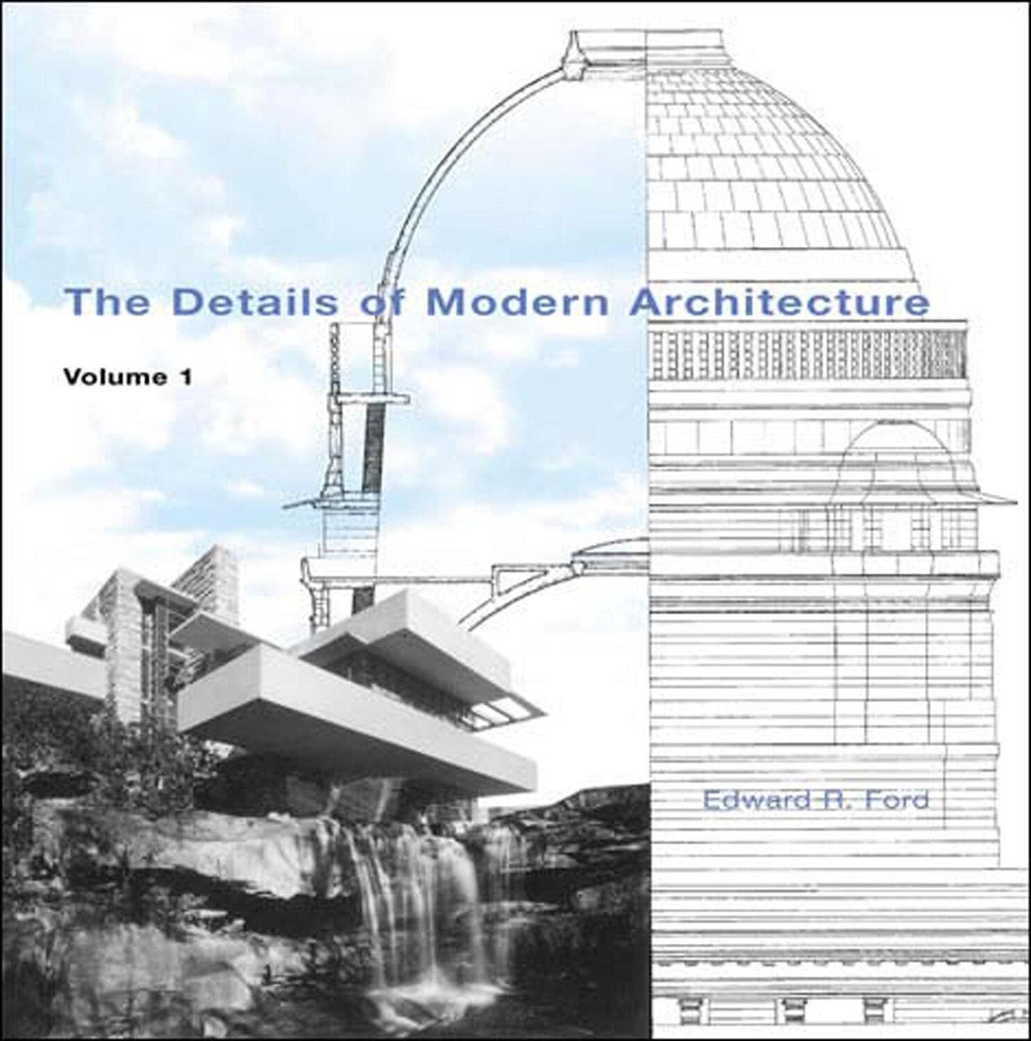 Cover: 9780262562010 | The Details of Modern Architecture: Volume 1 | Edward R. Ford | Buch
