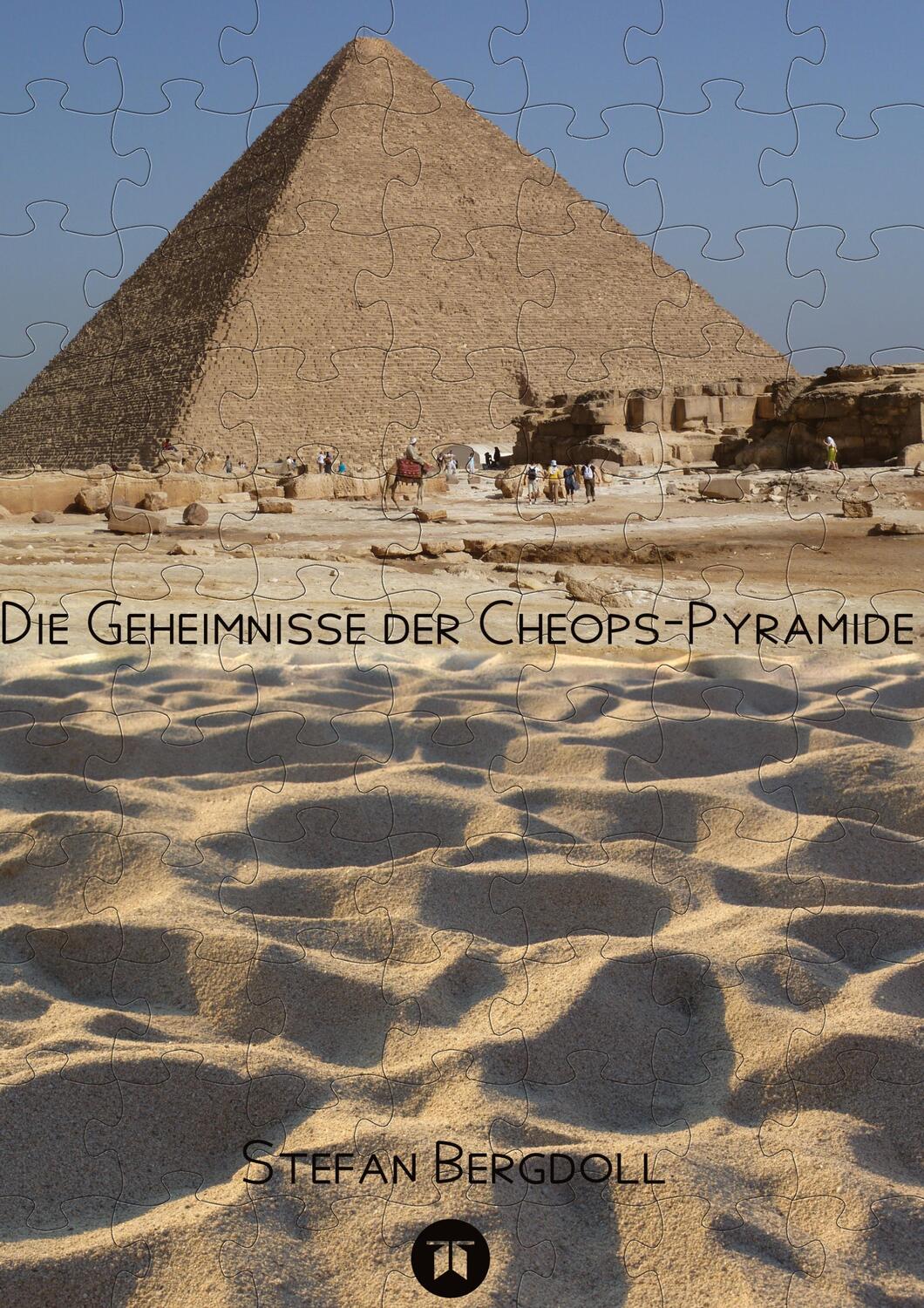 Cover: 9783347690387 | Die Geheimnisse der Cheops-Pyramide | Stefan Bergdoll | Buch | 612 S.