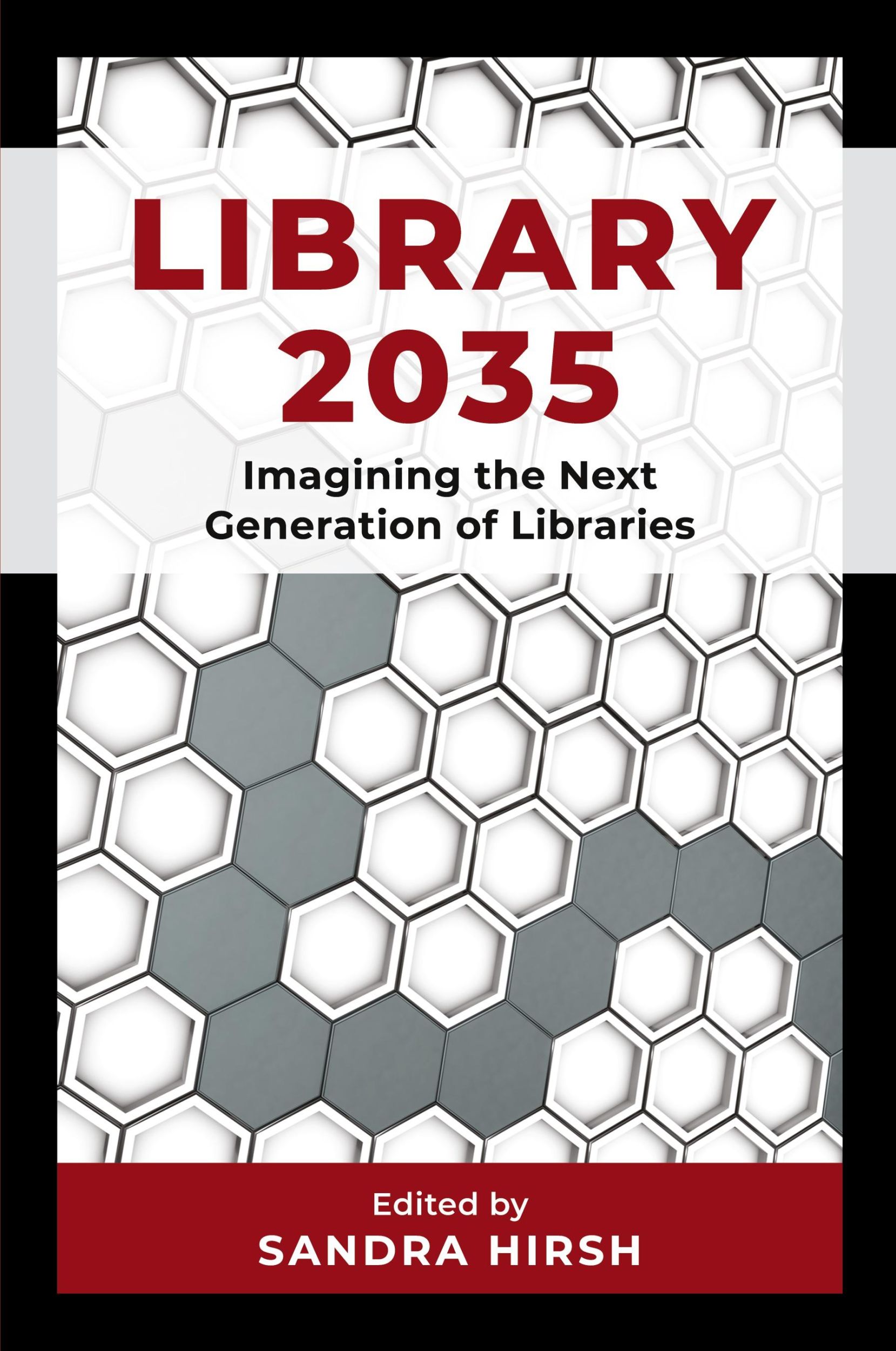 Cover: 9781538180402 | Library 2035 | Imagining the Next Generation of Libraries | Hirsh