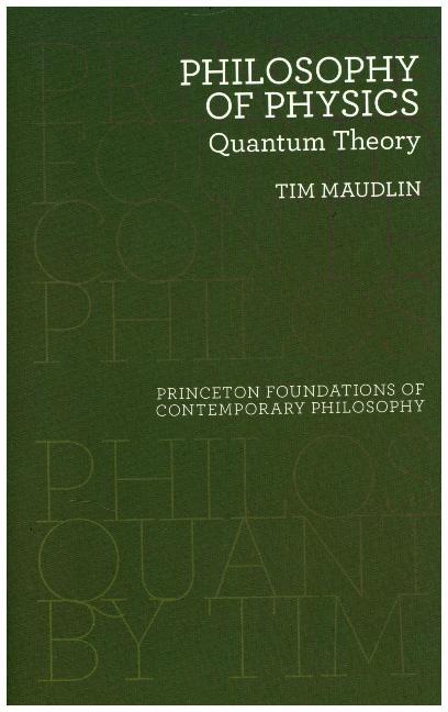 Cover: 9780691183527 | Philosophy of Physics - Quantum Theory | Tim Maudlin | Buch | Gebunden