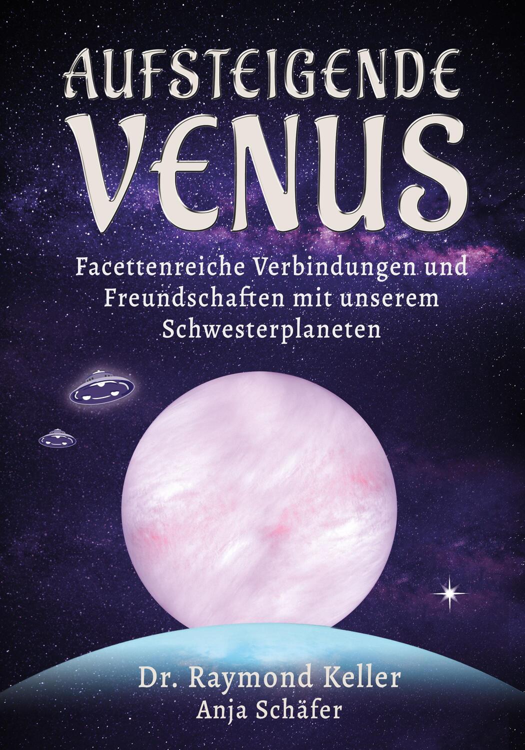 Cover: 9783981744170 | Aufsteigende Venus | Raymond Keller (u. a.) | Taschenbuch | Deutsch