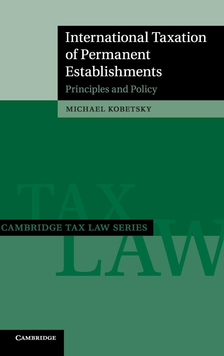 Cover: 9780521516327 | International Taxation of Permanent Establishments | Michael Kobetsky