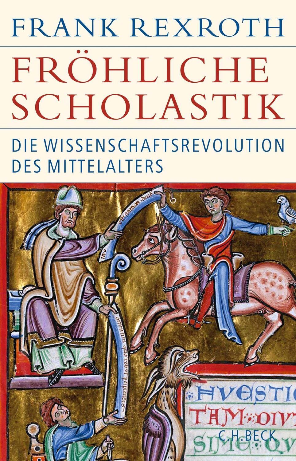 Cover: 9783406725210 | Fröhliche Scholastik | Die Wissenschaftsrevolution des Mittelalters