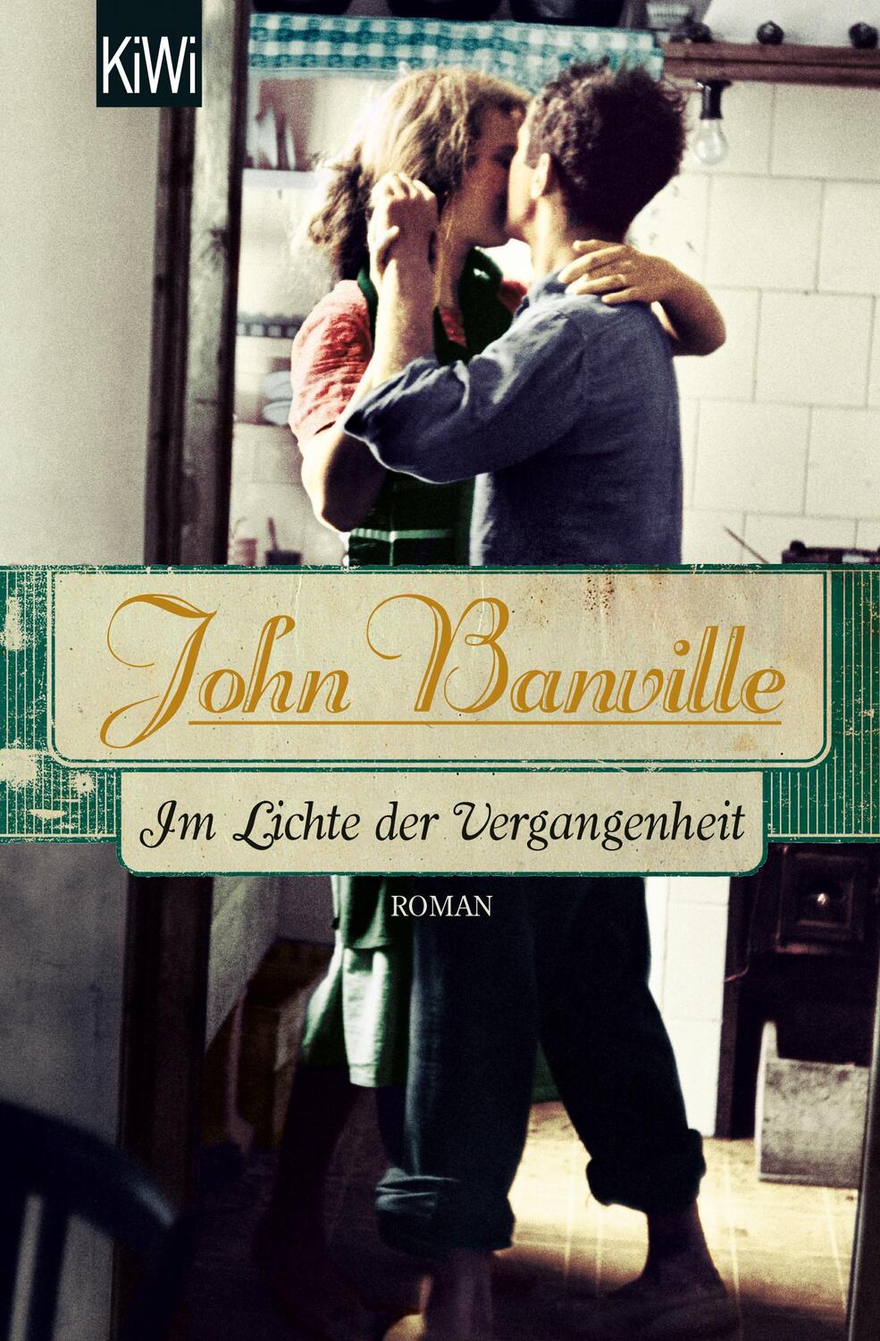 Cover: 9783462048414 | Im Lichte der Vergangenheit | Roman | John Banville | Taschenbuch