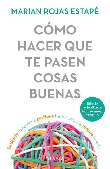 Cover: 9786073902342 | Cómo Hacer Que Te Pasen Cosas Buenas / How to Make Good Things Happen