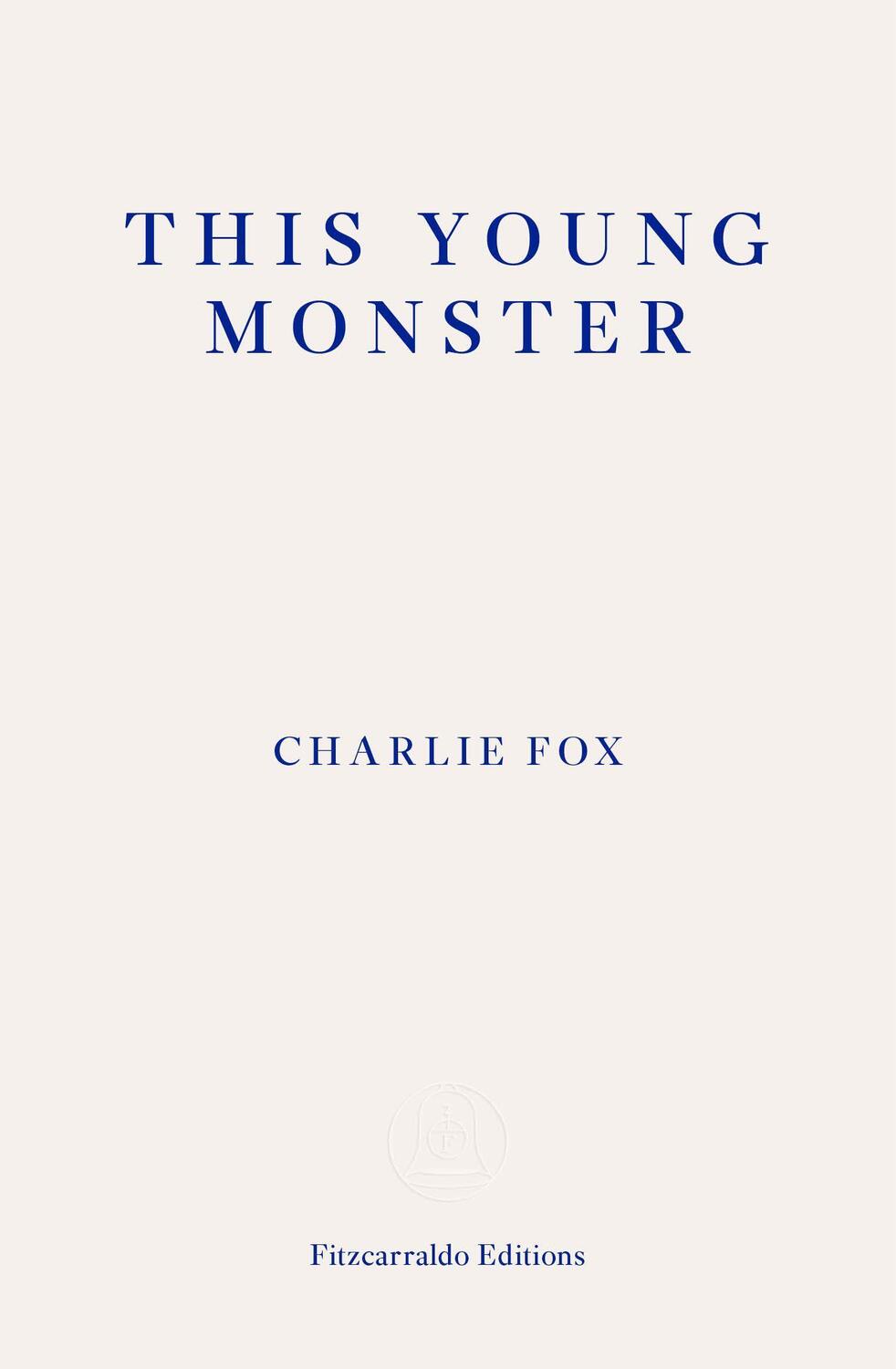 Cover: 9781910695357 | This Young Monster | Charlie Fox | Taschenbuch | Englisch | 2017