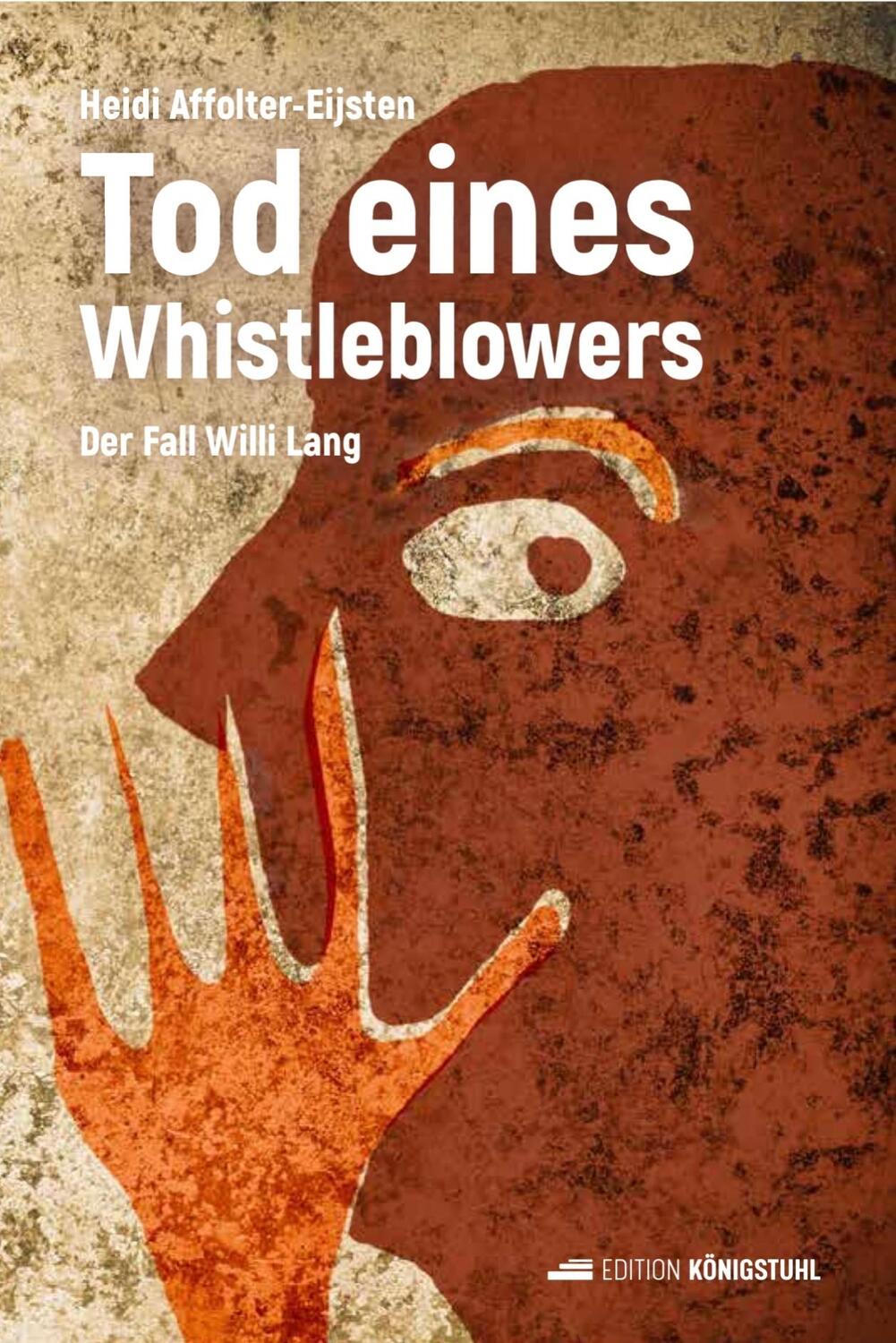 Cover: 9783907339459 | Tod eines Whistleblowers | Der Fall Willi Lang | Affolter-Eijsten