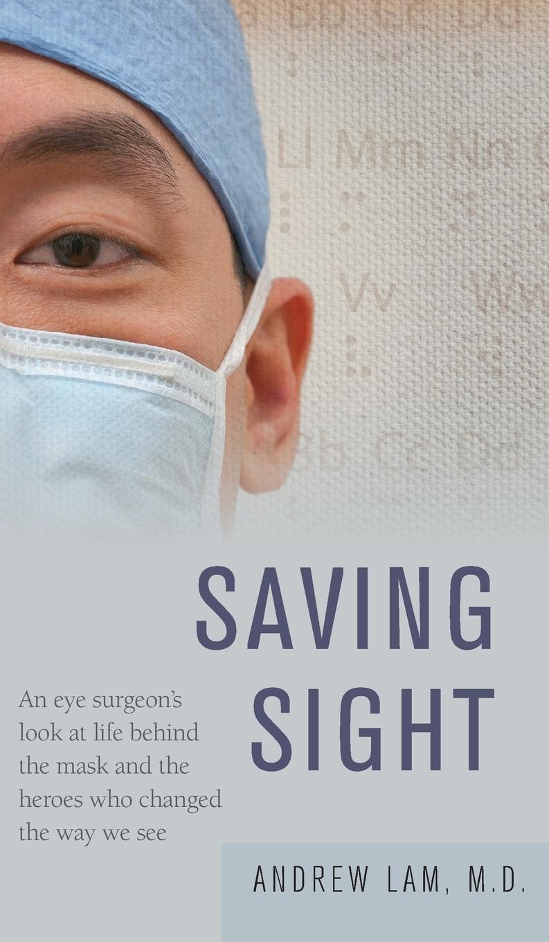 Cover: 9781515438953 | Saving Sight | Andrew Lam | Buch | HC gerader Rücken kaschiert | 2013