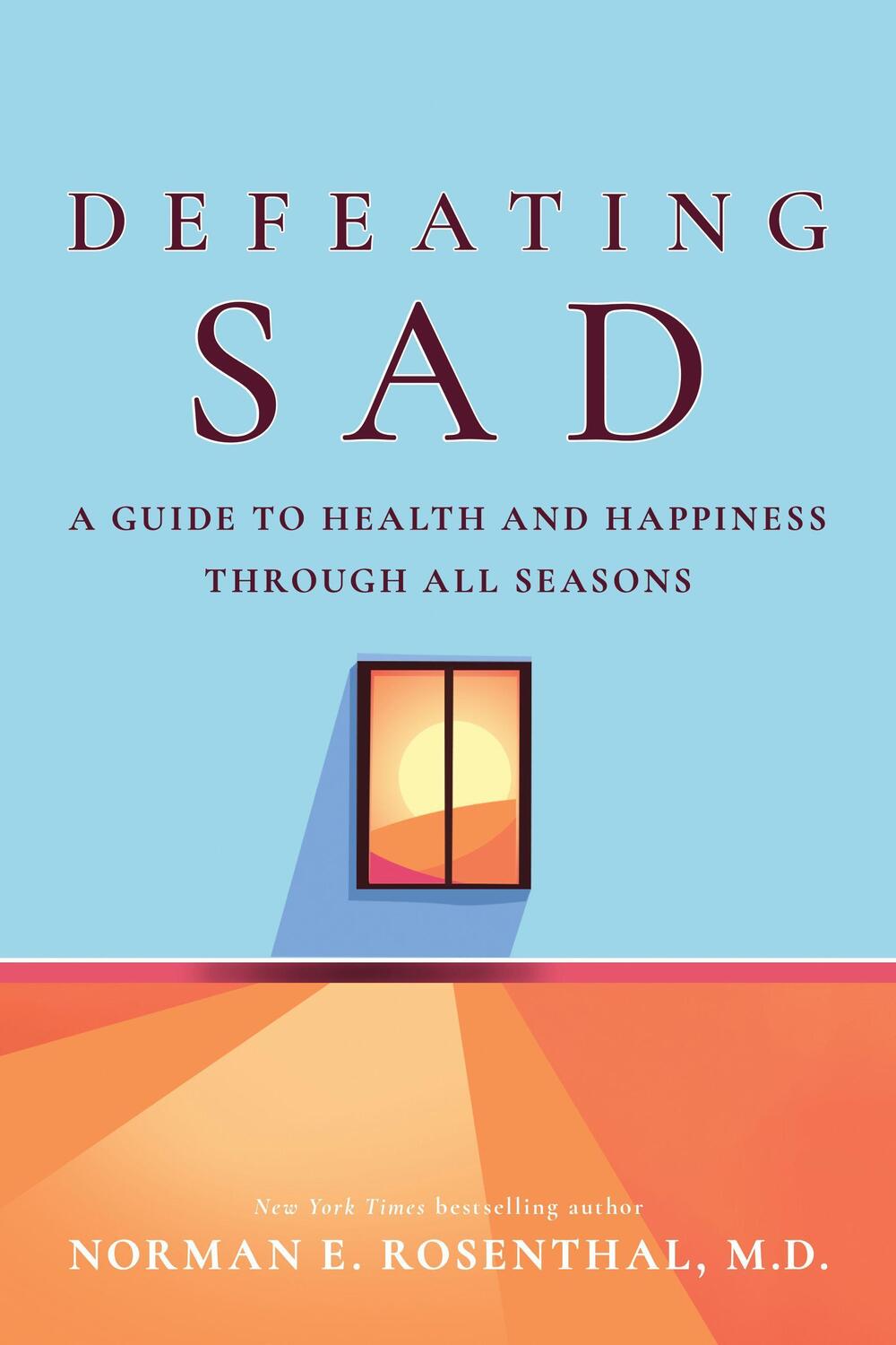 Cover: 9781722506308 | Defeating SAD | A Guide to Health and Happiness Through All Seasons