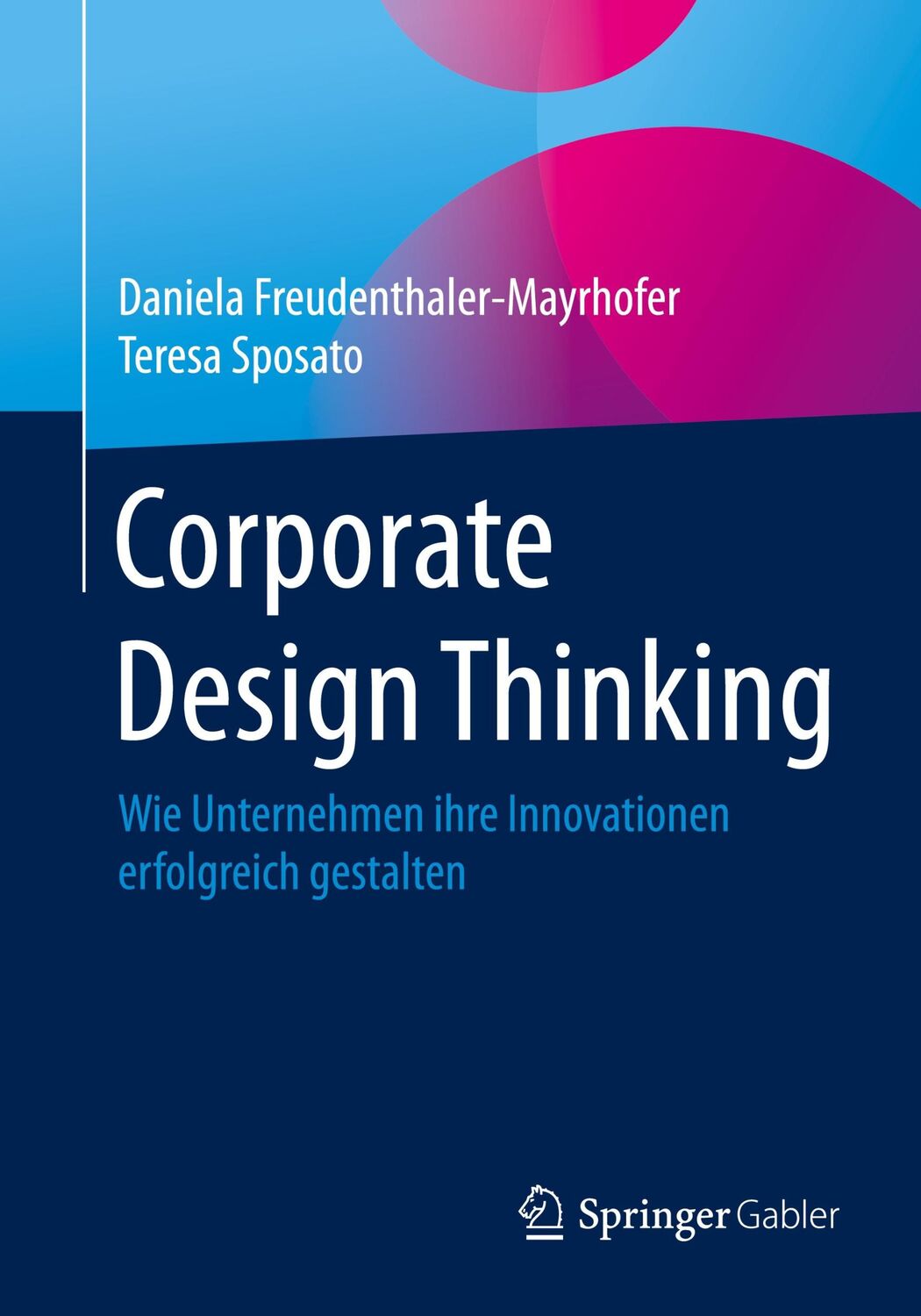 Cover: 9783658129798 | Corporate Design Thinking | Teresa Sposato (u. a.) | Taschenbuch | xix