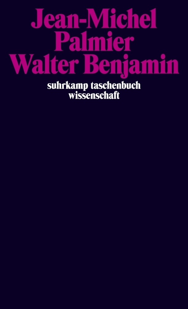 Cover: 9783518298886 | Walter Benjamin | Jean-Michel Palmier | Taschenbuch | LXII | Deutsch
