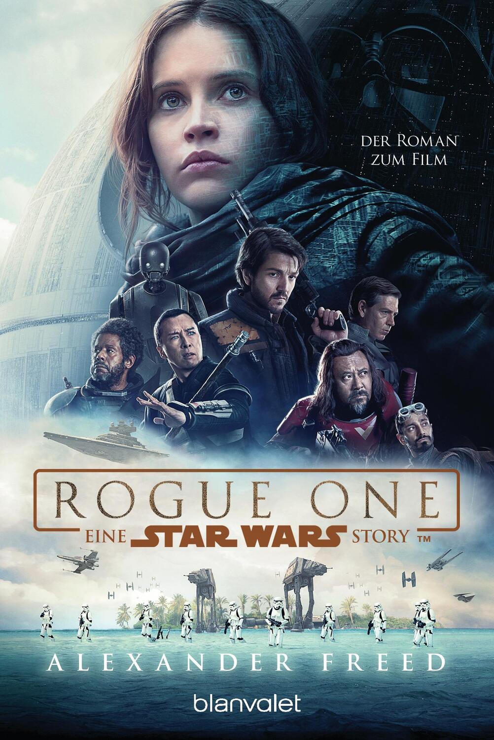Cover: 9783734161605 | Star Wars(TM) - Rogue One | Der Roman zum Film | Alexander Freed