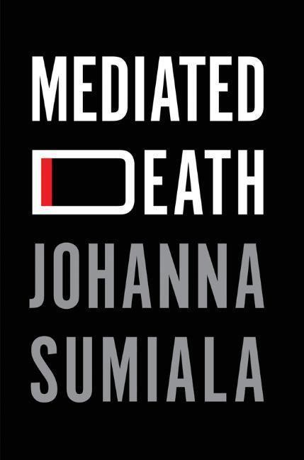 Cover: 9781509544547 | Mediated Death | Johanna Sumiala | Taschenbuch | 180 S. | Englisch