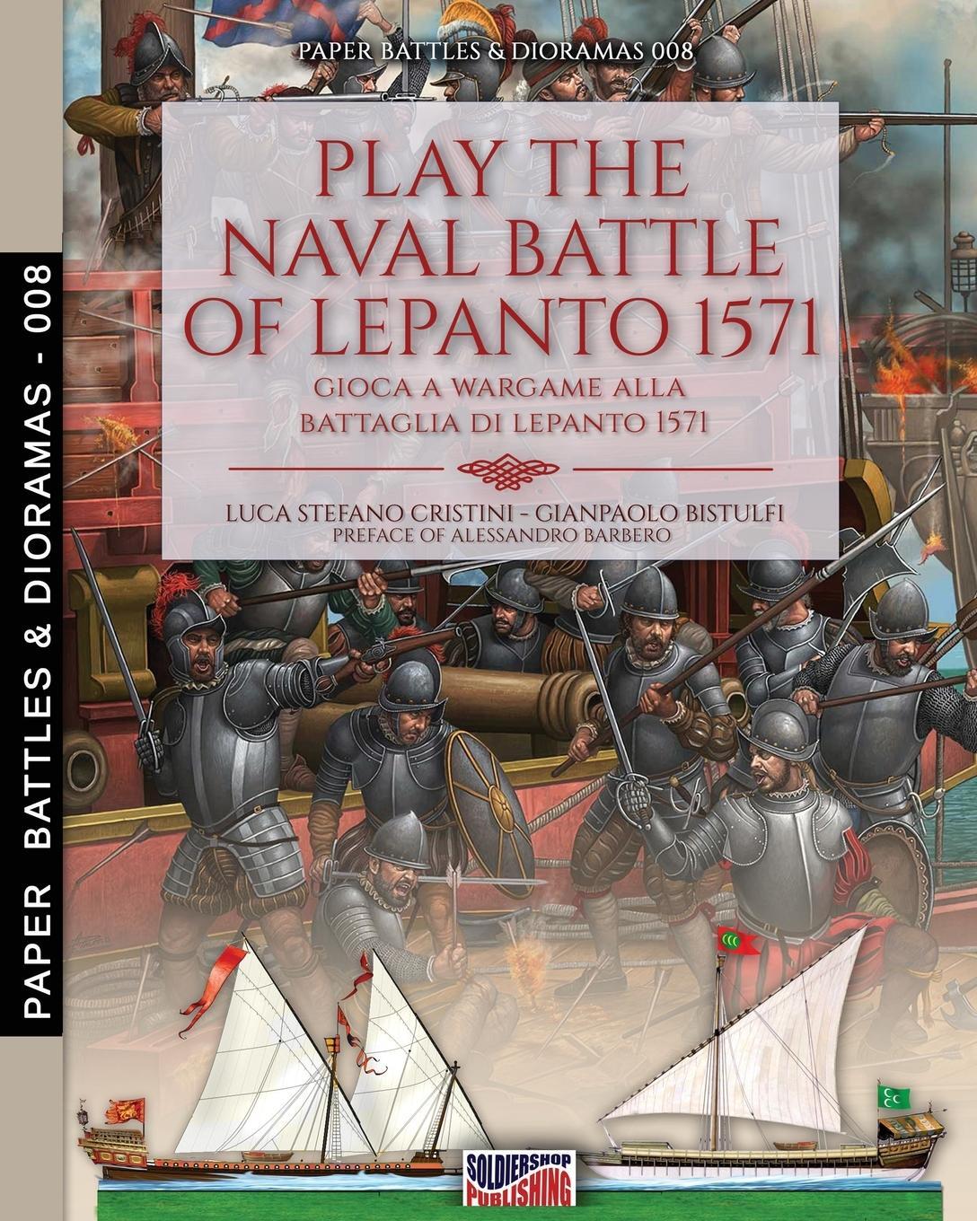 Cover: 9788893276634 | Play the naval battle of Lepanto 1571 | Luca Stefano Cristini | Buch