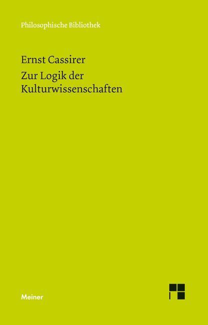 Cover: 9783787321636 | Zur Logik der Kulturwissenschaften. Fünf Studien | Ernst Cassirer