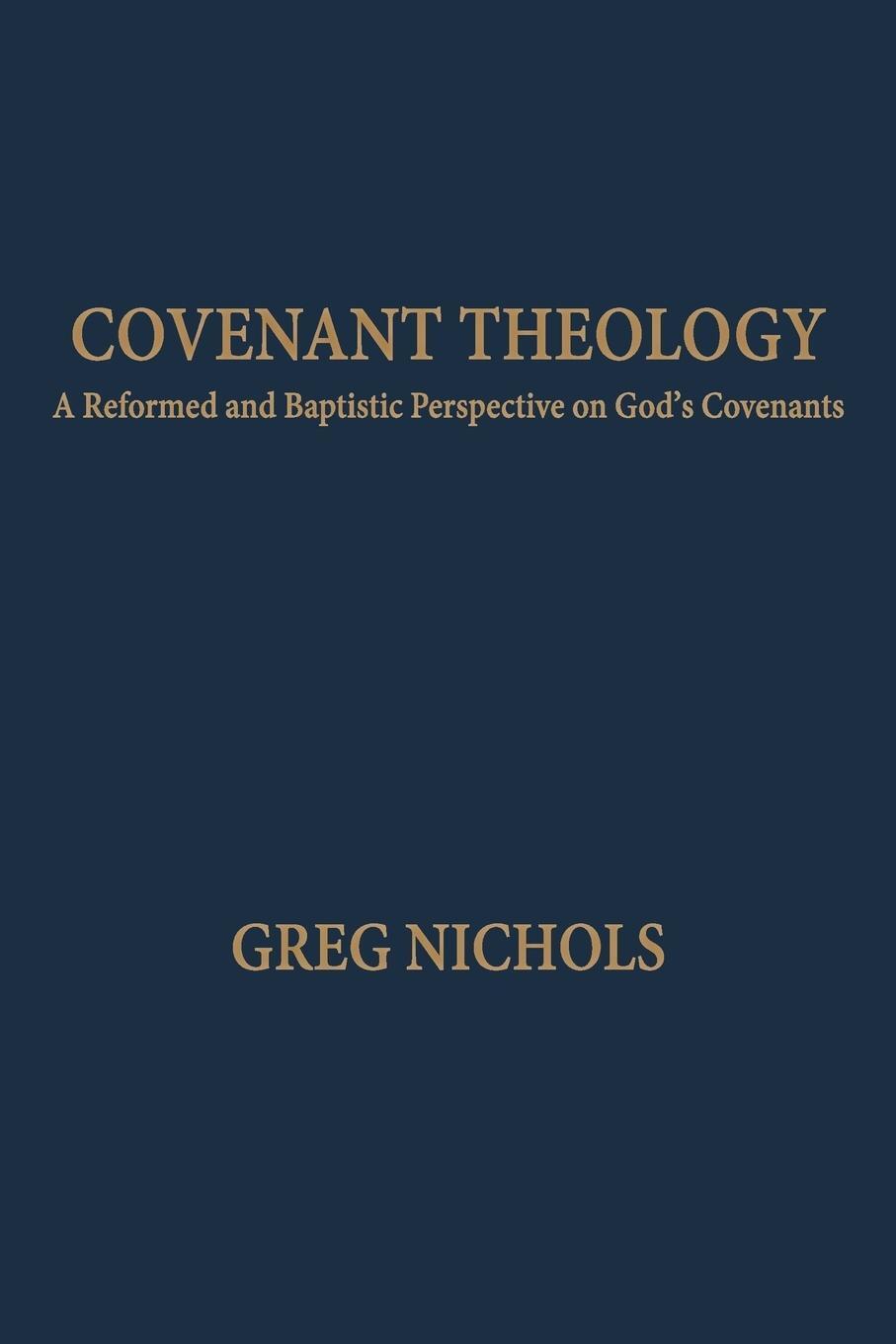 Cover: 9781599253428 | Covenant Theology | Greg Nichols | Taschenbuch | Paperback | Englisch