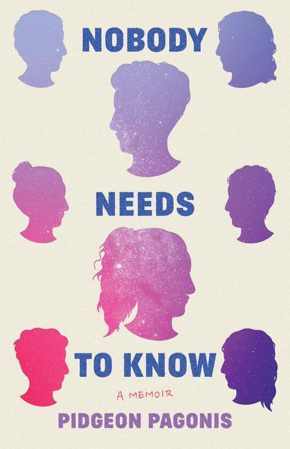 Cover: 9781542029452 | Nobody Needs to Know: A Memoir | Pidgeon Pagonis | Taschenbuch | 2023