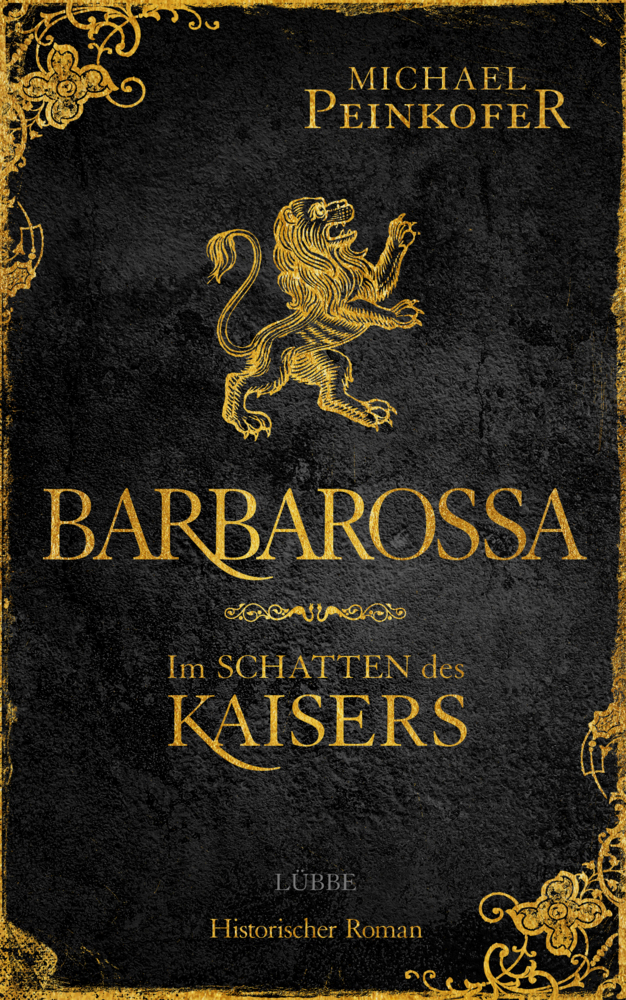 Cover: 9783785727959 | Barbarossa - Im Schatten des Kaisers | Historischer Roman | Peinkofer