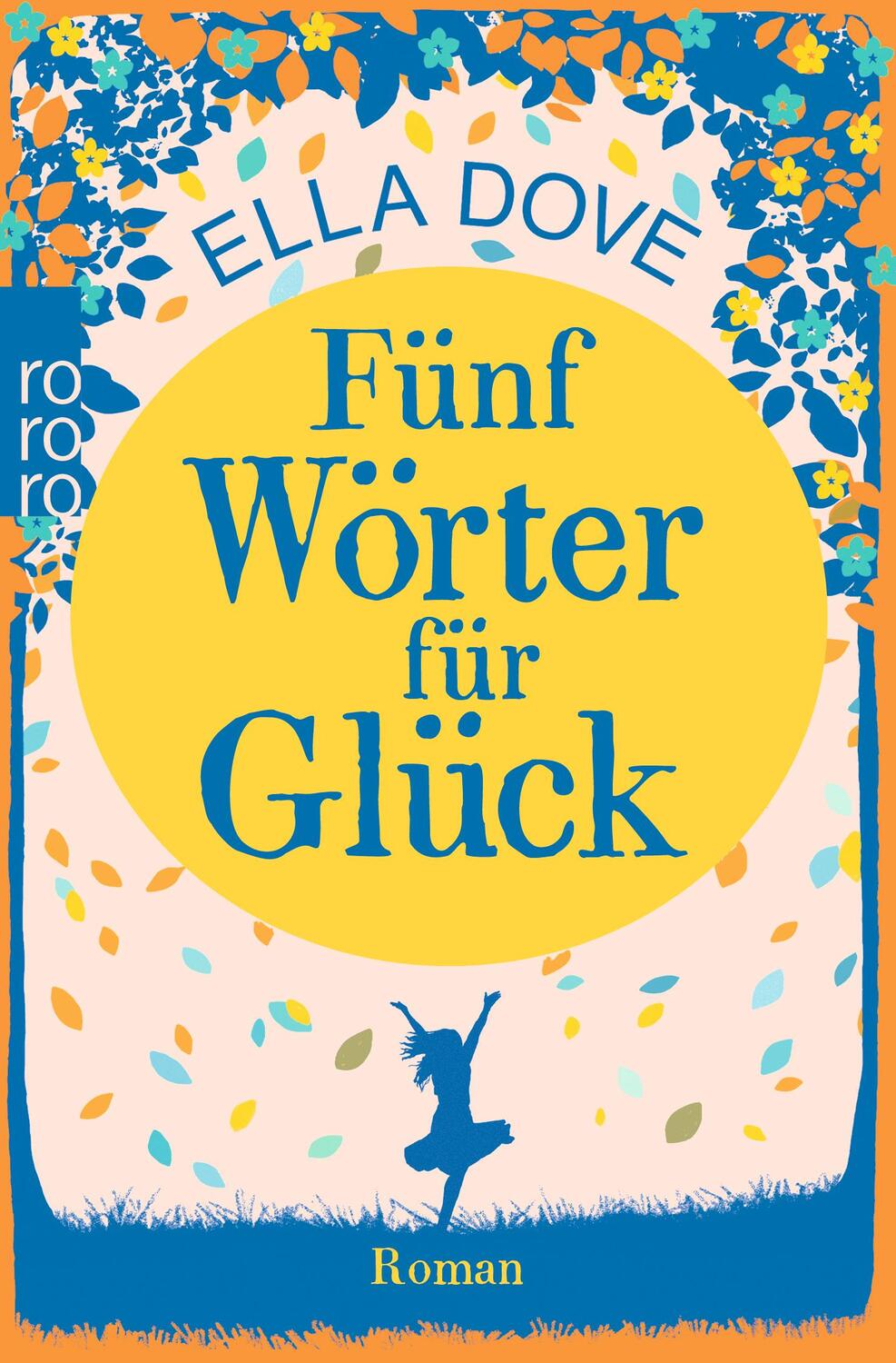 Cover: 9783499000799 | Fünf Wörter für Glück | Ella Dove | Taschenbuch | Deutsch | 2019