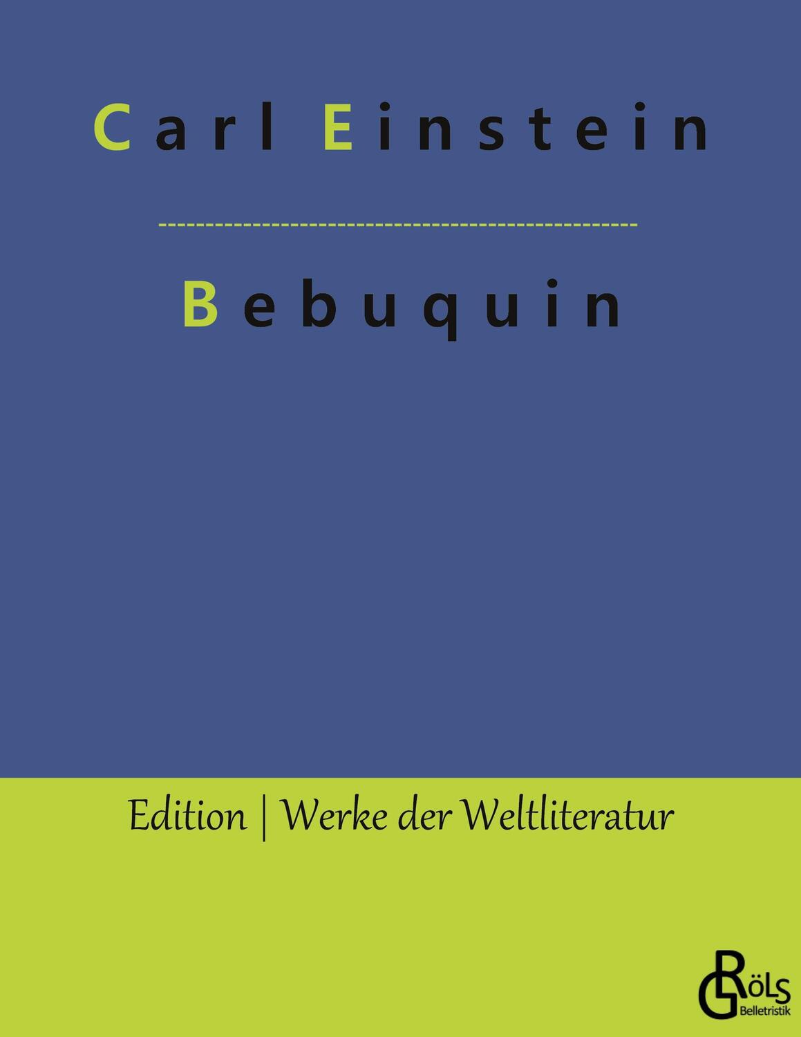 Cover: 9783966371148 | Bebuquin | Die Dilettanten des Wunders oder die billige Erstarrnis