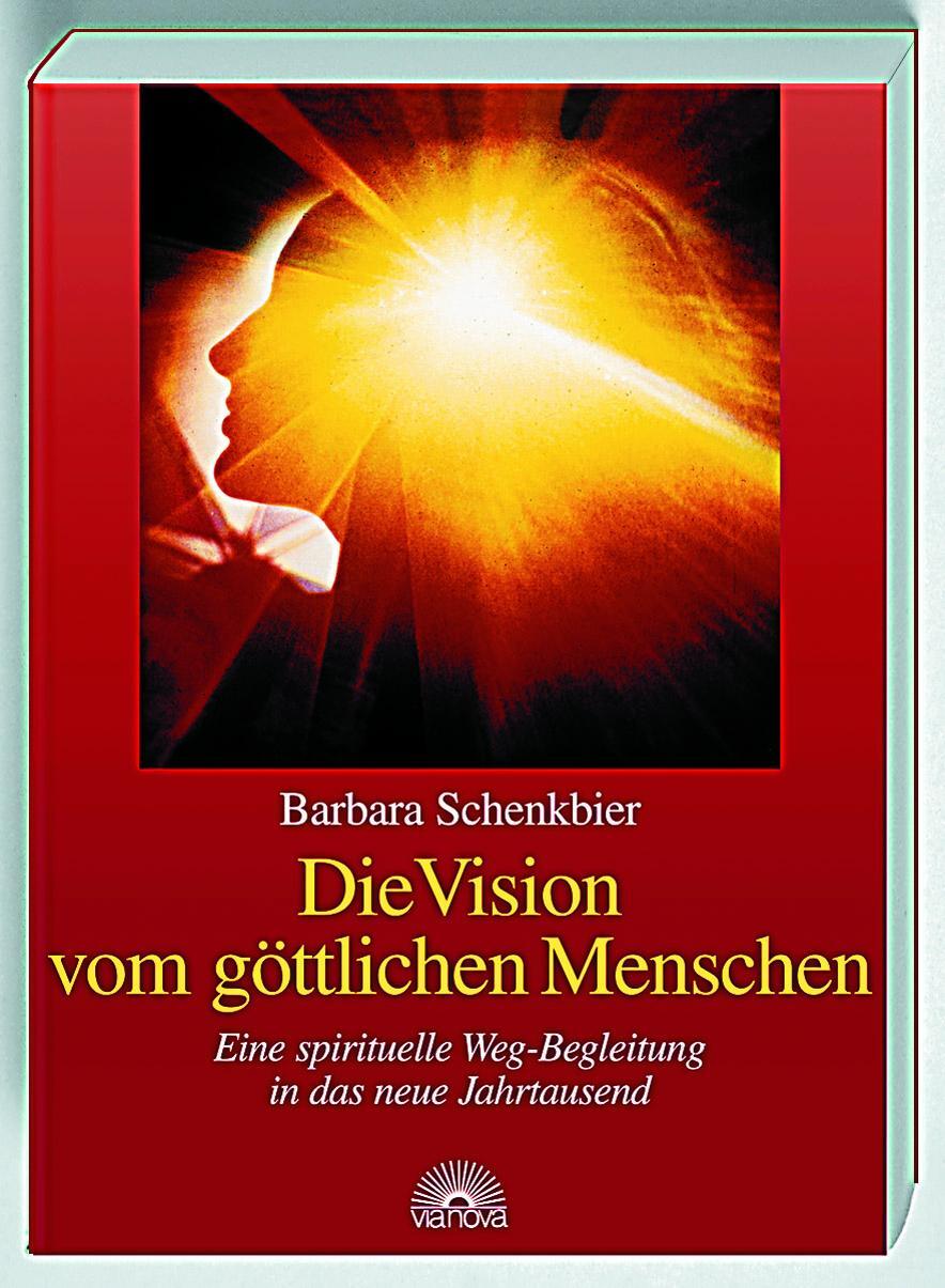 Cover: 9783928632683 | Die Vision vom göttlichen Menschen | Barbara Schenkbier | Taschenbuch