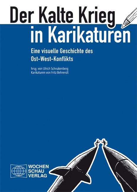 Cover: 9783734405037 | Der Kalte Krieg in Karikaturen | Ulrich Schnakenberg | Taschenbuch