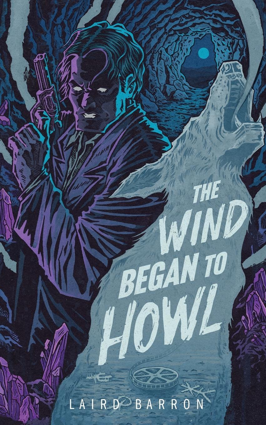 Cover: 9798988128601 | The Wind Began to Howl | An Isaiah Coleridge Story | Laird Barron