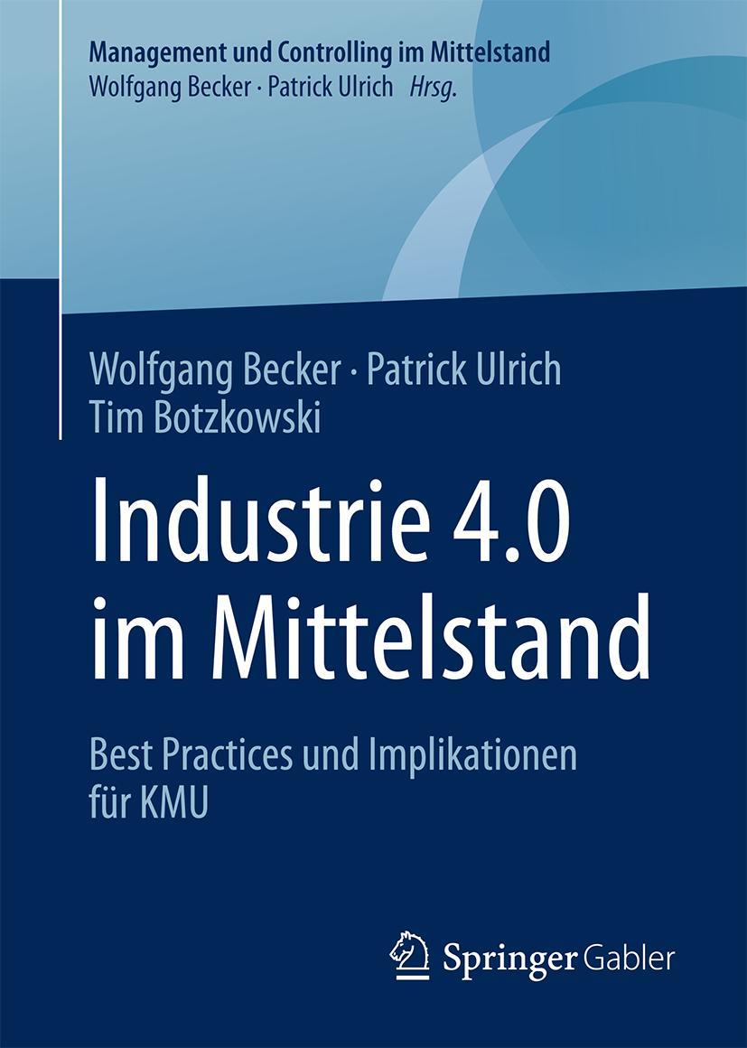 Cover: 9783658156558 | Industrie 4.0 im Mittelstand | Wolfgang Becker (u. a.) | Buch | xv