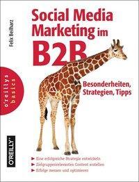 Cover: 9783955615581 | Social Media Marketing im B2B | o'reillys basics | Felix Beilharz