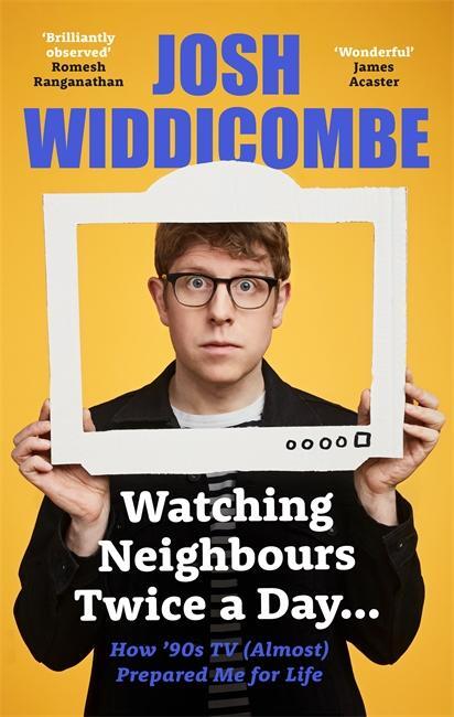 Cover: 9781788704359 | Watching Neighbours Twice a Day... | Josh Widdicombe | Buch | Gebunden