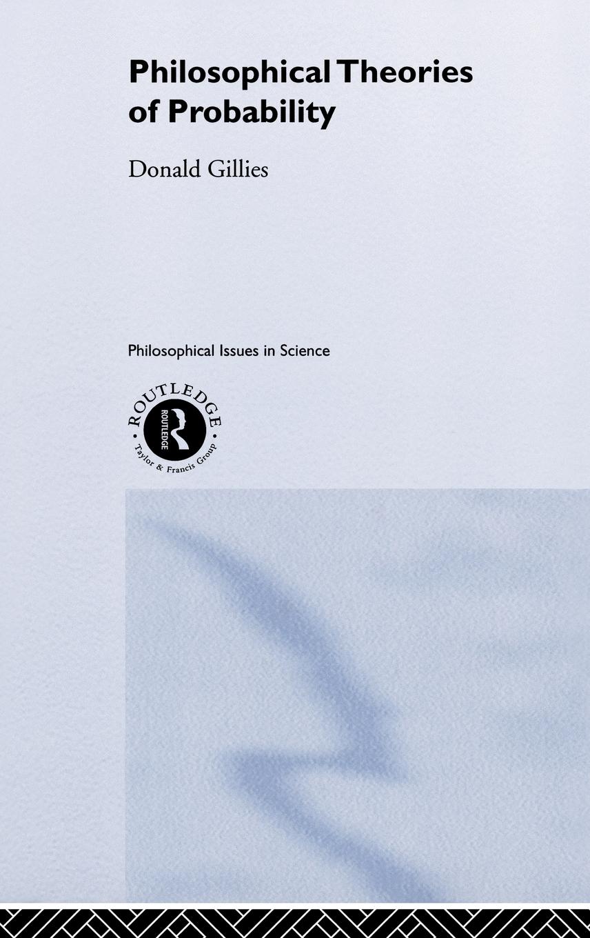 Cover: 9780415182751 | Philosophical Theories of Probability | Donald Gillies | Buch | 2000