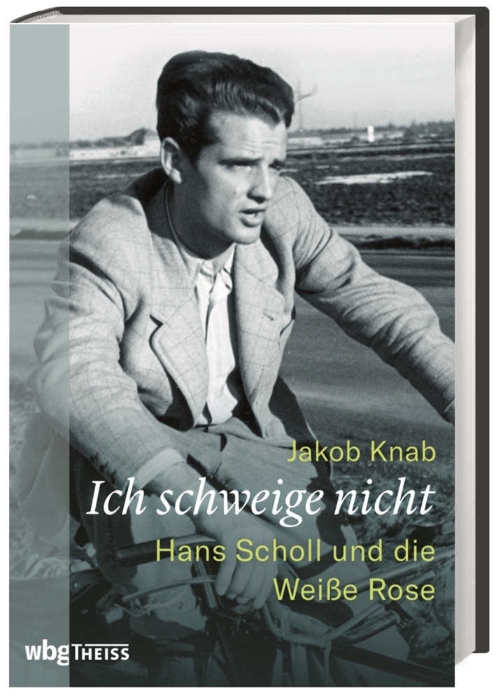 Cover: 9783806237481 | Ich schweige nicht | Hans Scholl und die Weiße Rose | Jakob Knab