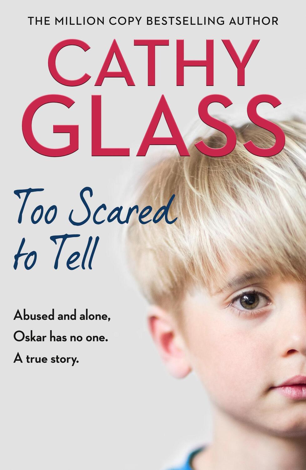 Cover: 9780008380380 | Too Scared to Tell | Abused and Alone, Oskar Has No One. a True Story.