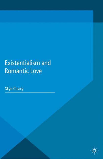 Cover: 9781349498253 | Existentialism and Romantic Love | S. Cleary | Taschenbuch | Paperback