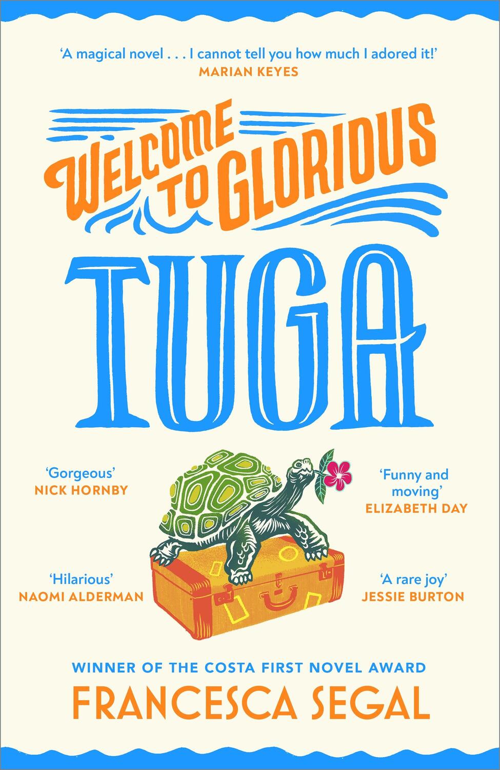 Cover: 9781784745394 | Welcome to Glorious Tuga | Francesca Segal | Taschenbuch | Englisch