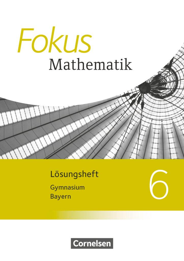 Cover: 9783060410552 | Fokus Mathematik 6. Jahrgangsstufe - Bayern - Lösungen zum Schülerbuch