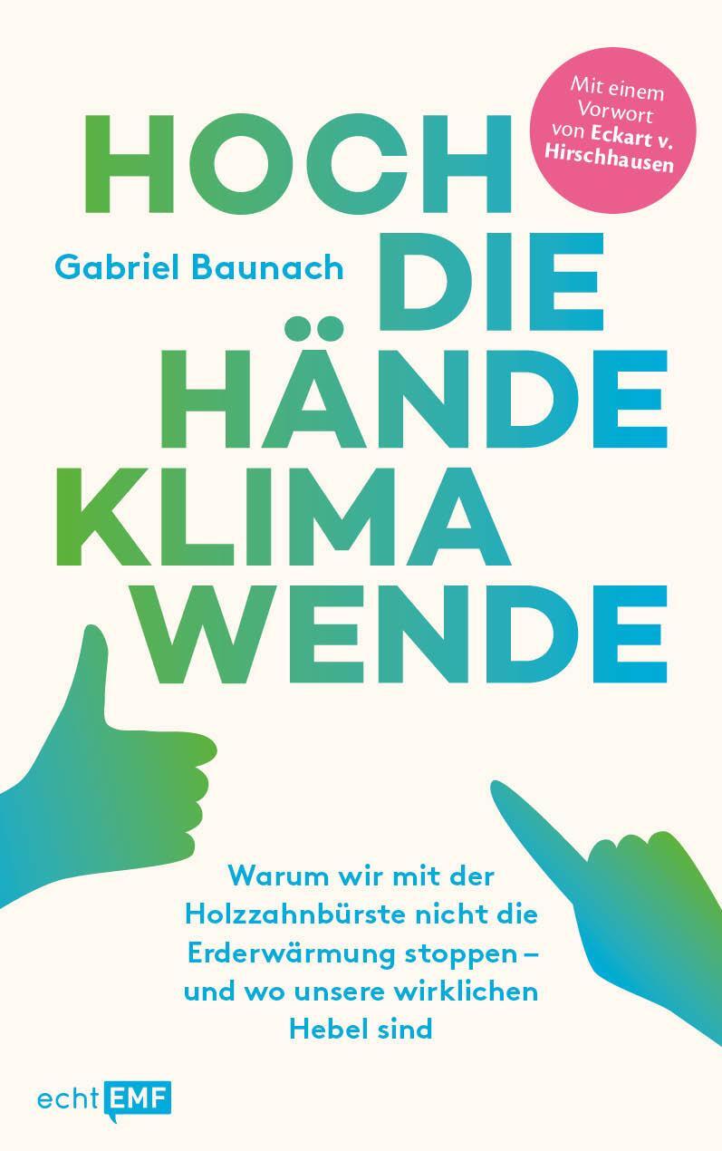 Cover: 9783745918427 | Hoch die Hände, Klimawende! | Gabriel Baunach | Taschenbuch | 304 S.