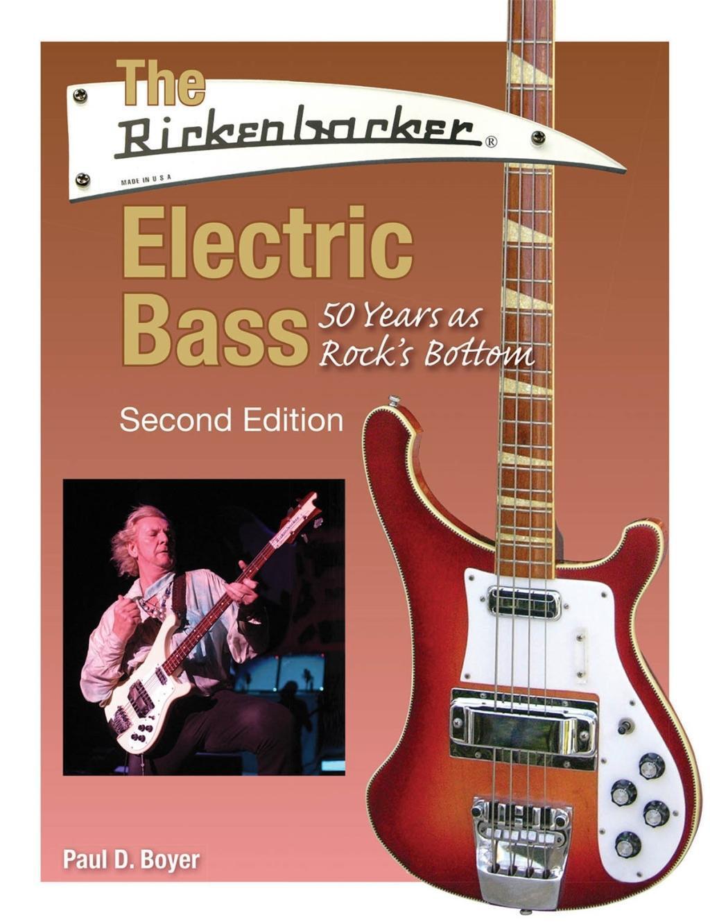 Cover: 888680688226 | The Rickenbacker Electric Bass: 50 Years as Rock's Bottom | Boyer