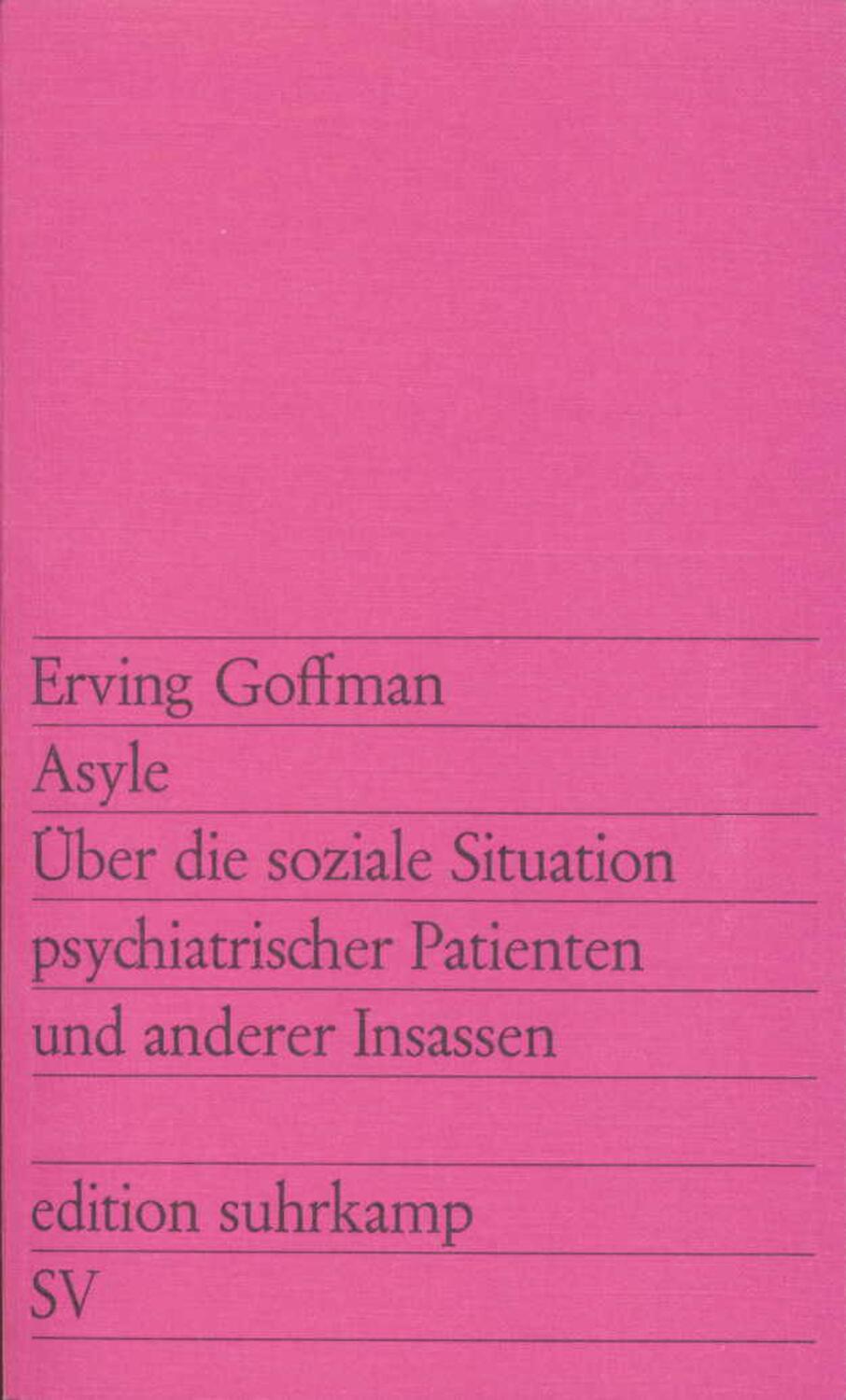 Cover: 9783518106785 | Asyle | Erving Goffman | Taschenbuch | edition suhrkamp | Deutsch