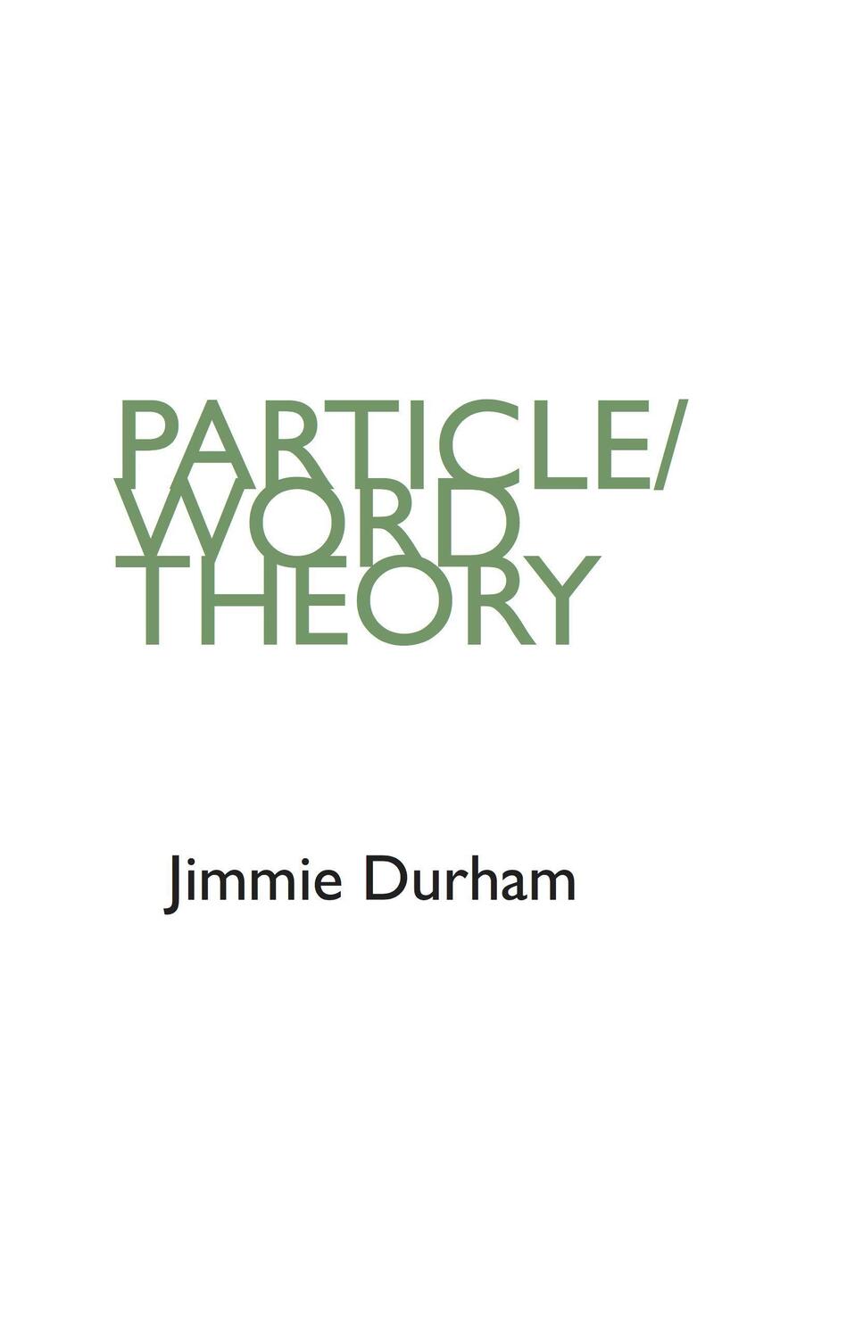 Cover: 9783960989264 | Jimmie Durham "Particle/Word Theory" | Taschenbuch | Englisch | 2020
