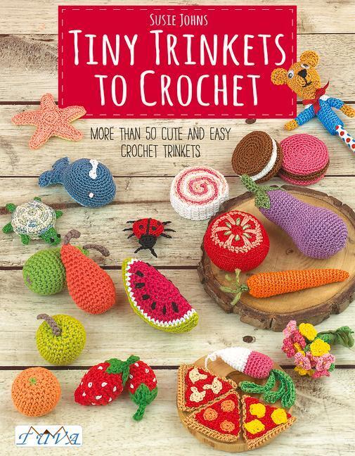 Cover: 9786059192590 | Tiny Trinkets to Crochet | More Than 50 Cute and Easy Crochet Trinkets