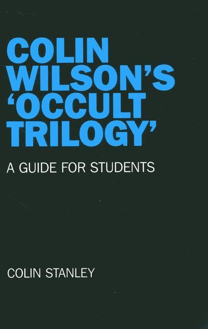 Cover: 9781846947063 | Colin Wilson's 'Occult Trilogy': A Guide for Students | Colin Stanley