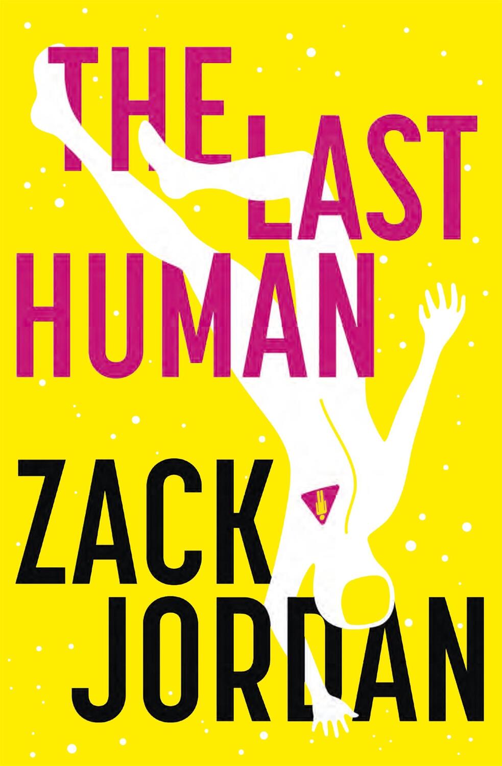 Cover: 9781473650879 | The Last Human | A riveting young adult space opera | Jordan | Buch