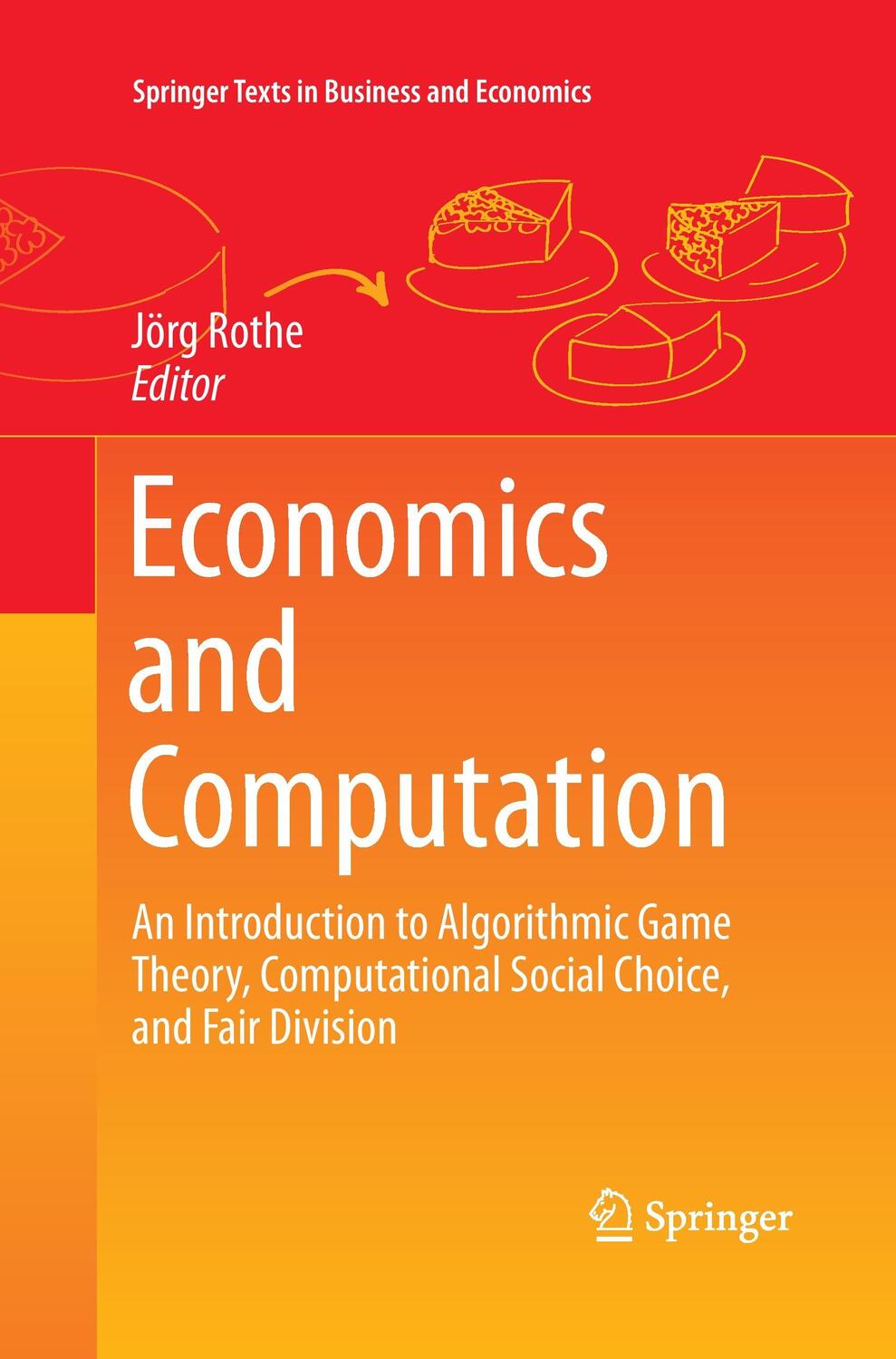 Cover: 9783662510445 | Economics and Computation | Jörg Rothe | Taschenbuch | Paperback