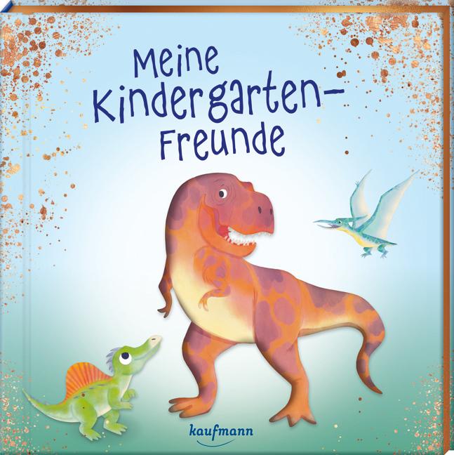 Cover: 9783780665379 | Meine Kindergarten-Freunde | Dinosaurier - mit Metallic-Farbschnitt